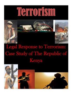portada Legal Response to Terrorism: Case Study of The Republic of Kenya (en Inglés)