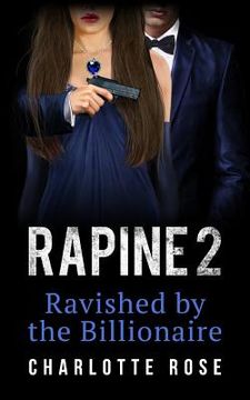 portada Rapine 2: Ravished by the Billionaire (en Inglés)