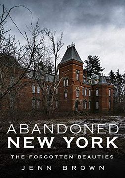 portada Abandoned new York: The Forgotten Beauties (en Inglés)