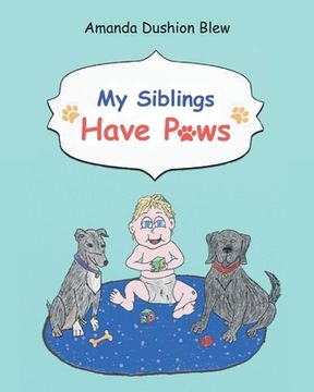 portada My Siblings Have Paws (en Inglés)