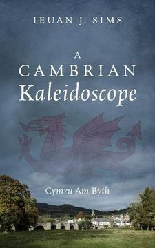 portada A Cambrian Kaleidoscope: Cymru Am Byth