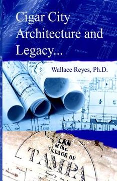 portada Cigar City Architecture and Legacy (en Inglés)