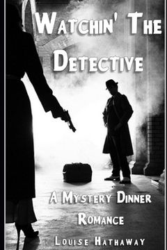 portada Watchin' The Detective: A Mystery Dinner Romance (en Inglés)