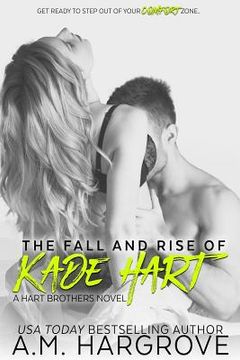 portada The Fall and Rise of Kade Hart: A Hart Brothers Novel (en Inglés)