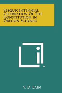 portada Sesquicentennial Celebration of the Constitution in Oregon Schools (en Inglés)