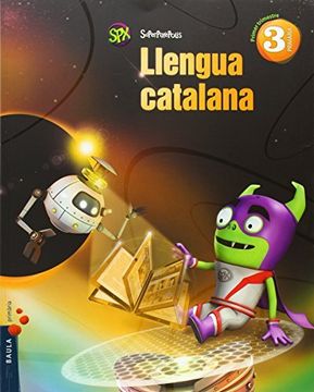 portada Llengua catalana 3r Primària Superpixèpolis LA (Projecte Superpixèpolis) (en Catalá)
