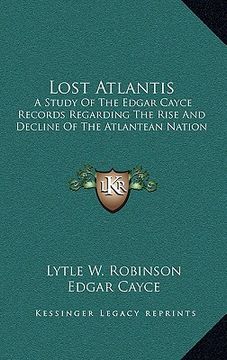 portada lost atlantis: a study of the edgar cayce records regarding the rise and decline of the atlantean nation (in English)