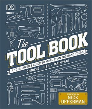 portada The Tool Book: A Tool Lover's Guide to Over 200 Hand Tools (en Inglés)