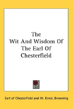 portada the wit and wisdom of the earl of chesterfield (in English)