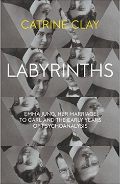 portada Labyrinths: Emma Jung, her Marriage to Carl and the Early Years of Psychoanalysis (en Inglés)