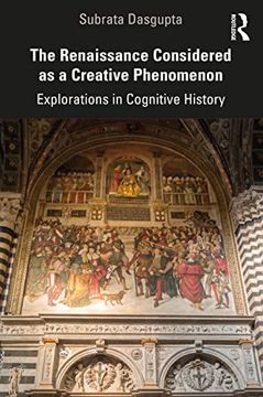 portada The Renaissance Considered as a Creative Phenomenon: Explorations in Cognitive History (en Inglés)