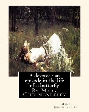 portada A devotee: an episode in the life of a butterfly, By Mary Cholmondeley (en Inglés)