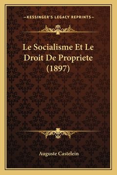 portada Le Socialisme Et Le Droit De Propriete (1897) (en Francés)