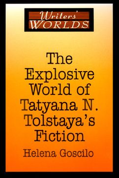 portada the explosive world of tatyana n. tolstaya's fiction (in English)