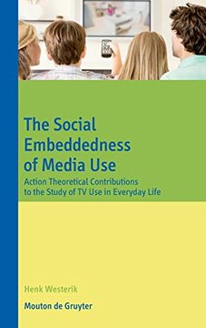 portada The Social Embeddedness of Media use (Communications Monograph [Cm]) (in English)