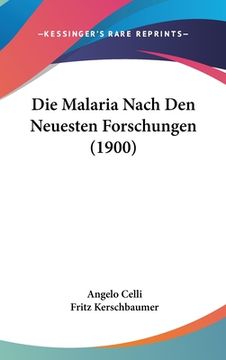 portada Die Malaria Nach Den Neuesten Forschungen (1900) (in German)