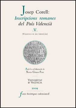 portada Inscripcions romanes del País Valencià, V: (Valentia i el seu territori) (Fonts Històriques Valencianes)