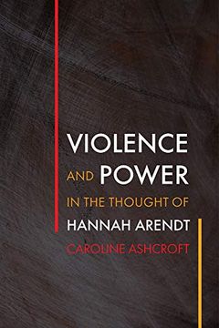 portada Violence and Power in the Thought of Hannah Arendt (Intellectual History of the Modern Age) (en Inglés)
