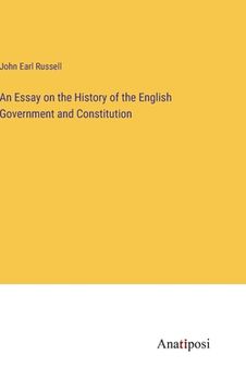 portada An Essay on the History of the English Government and Constitution