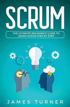 portada Scrum: The Ultimate Beginner's Guide to Learn Scrum Step by Step (en Inglés)