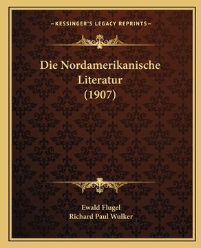 portada Die Nordamerikanische Literatur (1907) (in German)