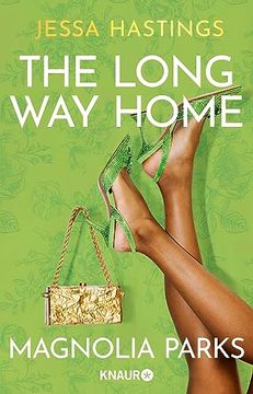 portada Magnolia Parks - the Long way Home: Drama, Glamour, Leidenschaft und die Ganz Großen Gefühle (in German)