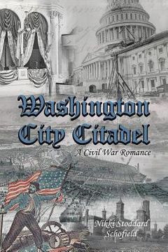 portada Washington City Citadel: A Civil War Romance (en Inglés)