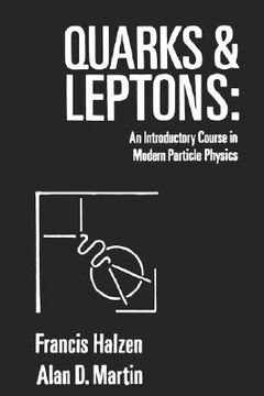 portada quarks and leptones: an introductory course in modern particle physics (in English)
