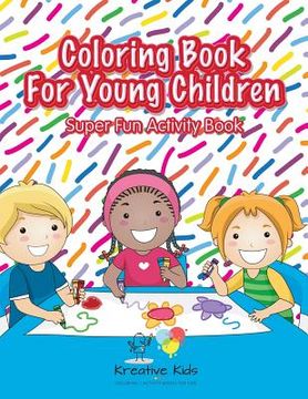 portada Coloring Book For Young Children Super Fun Activity Book (in English)