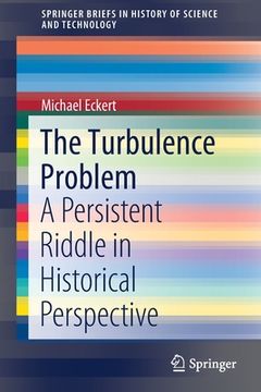 portada The Turbulence Problem: A Persistent Riddle in Historical Perspective (en Inglés)