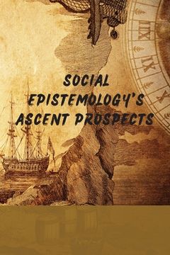 portada Social Epistemology's Ascent Prospects (en Inglés)