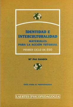 portada Identidad e Interculturalidad: Materiales Para la Accion Tutorial (Primer Ciclo de Eso. Guia Para el Profesorado)