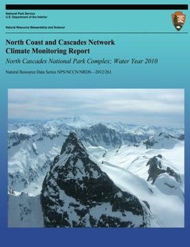 portada North Coast and Cascades Network Climate Monitoring Report North Cascades National Park Complex; Water Year 2010