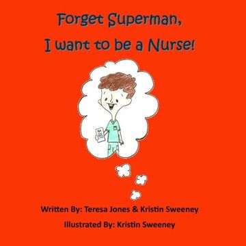portada Forget Superman, I Want to be a Nurse