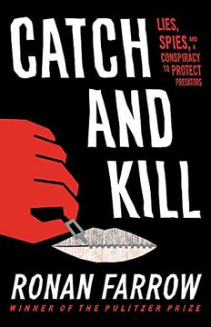 portada Catch and Kill: Lies, Spies, and a Conspiracy to Protect Predators (in English)