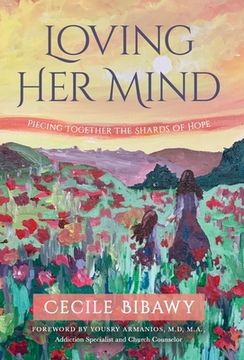 portada Loving Her Mind: Piecing Together the Shards of Hope (en Inglés)