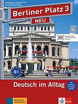 portada Berliner Platz Neu: Lehr- und Arbeitsbuch 3 mit 2 Audio-Cds und im Alltag Extra (en Alemán)