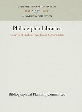 portada Philadelphia Libraries: A Survey of Facilities, Needs, and Opportunities (en Inglés)