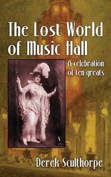 portada The Lost World of Music Hall (hardback): A celebration of ten greats