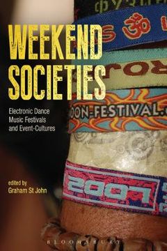 portada Weekend Societies: Electronic Dance Music Festivals and Event-Cultures