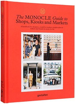 portada The Monocle Guide to Shops, Kiosks and Markets (Monocle Book Collection) (en Inglés)
