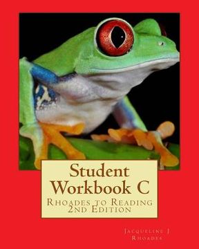 portada Student Workbook C: Rhoades to Reading 2nd Edition (en Inglés)