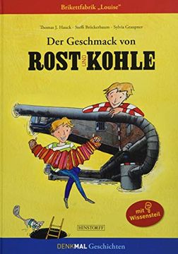 portada Der Geschmack von Rost und Kohle: Brikettfabrik "Louise" (en Alemán)