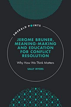portada Jerome Bruner, Meaning-Making and Education for Conflict Resolution: Why how we Think Matters (Emerald Points) (en Inglés)