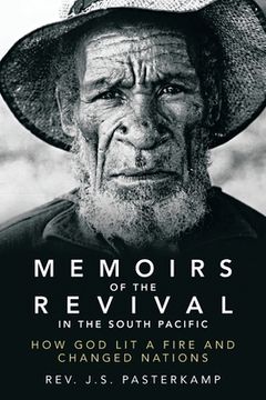 portada Memoirs of the Revival in the South Pacific: How God Lit a Fire and Changed Nations (en Inglés)