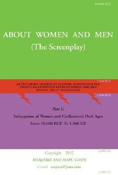 portada about women and men: an epic greek tragedy of historic significance for today's relationships between men and women during the 3rd millenni