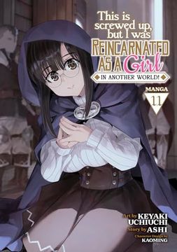 portada This Is Screwed Up, But I Was Reincarnated as a Girl in Another World! (Manga) Vol. 11 (en Inglés)