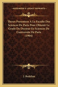 portada Theses Presentees A La Faculte Des Sciences De Paris Pour Obtenir Le Grade De Docteur Es-Sciences De L'universite De Paris (1904) (en Francés)