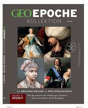 portada Geo Epoche Kollektion 24/2021 die Großen Reiche der Weltgeschichte Teil 3 Neuzeit (in German)