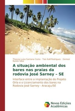 portada A situação ambiental dos bares nas praias da rodovia José Sarney - SE: Interface entre a implantação do Projeto Orla e o Licenciamento dos bares na Rodovia José Sarney - Aracaju/SE